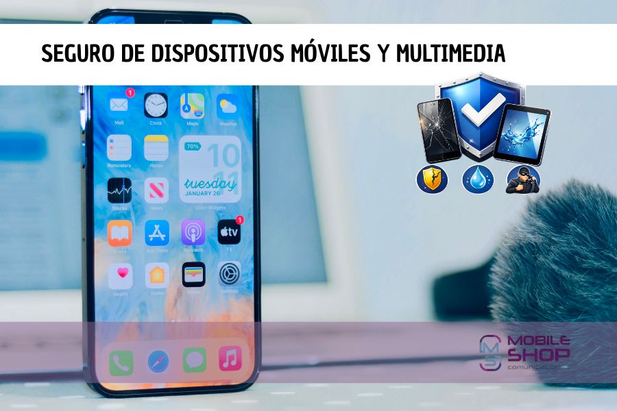 Contrata tu seguro de dispositivos móviles y multimedia